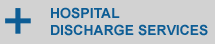 Hospital Discharge Services